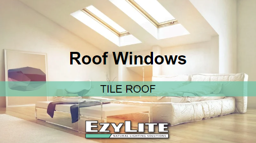 EzyLite Roof Window: Tile Roof