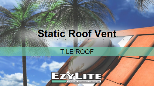 EzyLite Static Roof Vent: Tile Roof