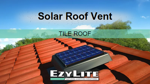 EzyLite Solar Roof Vent: Tile Roof