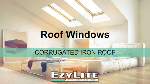 EzyLite Roof Window: Corrugated Iron Roof